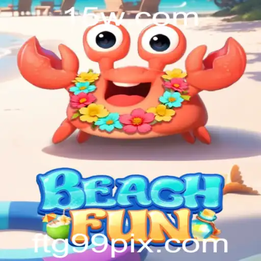Descubra o Mundo Emocionante de BeachFun: Tudo o Que Você Precisa Saber